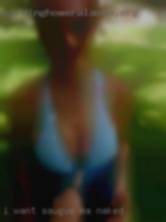I want someone Saugus, MA naked who is good in bed.